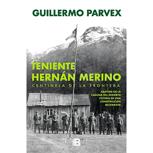 Teniente Hernan Merino Centinela De La Frontera