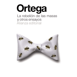 La Rebelion De Las Masas Y Otros Ensayos