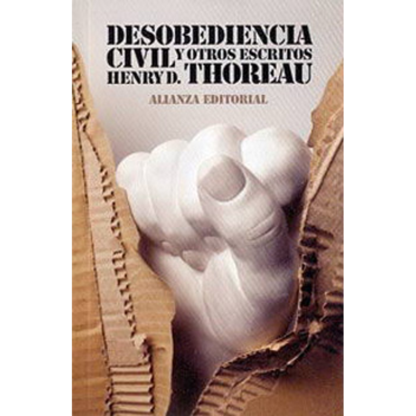 Desobediencia Civil Y Otros Escritos 1
