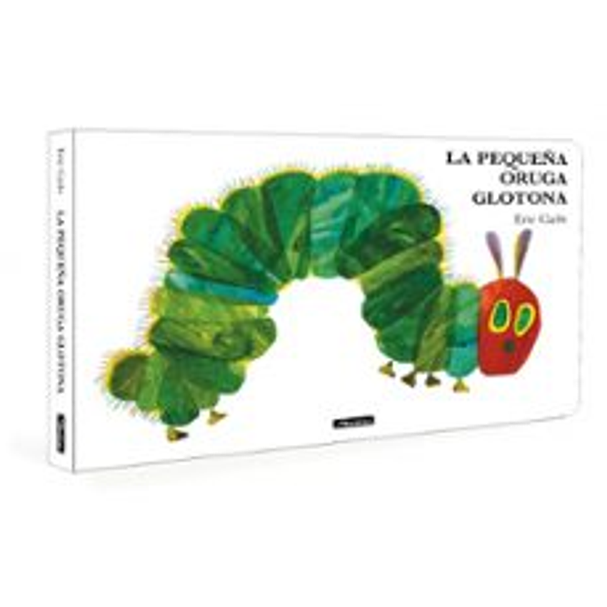 La Pequeña Oruga Glotona (Coleccion Eric Carle) 1