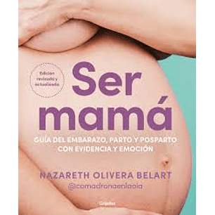 Ser Mama Guia Del Embarazo, Parto Y Post Parto