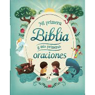 Mi Primera Biblia Y Mis Primeras Oraciones