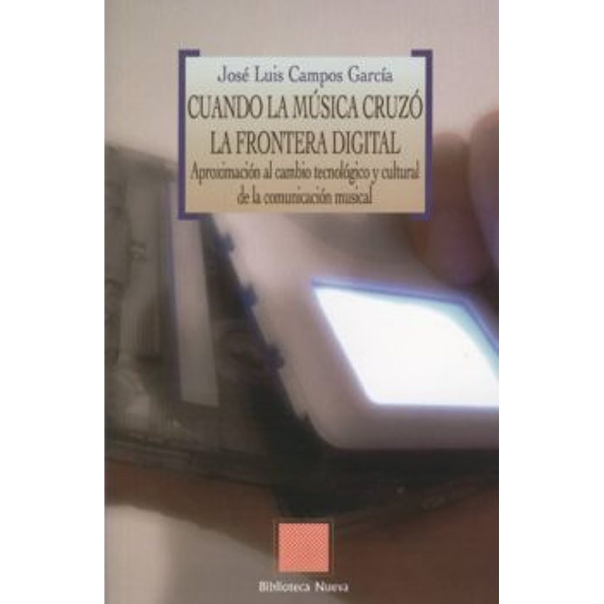 Cuando La Musica Cruzo La Frontera Digital. 1