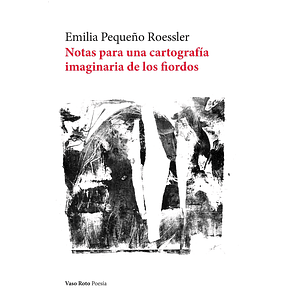 Notas Para Una Cartografía Imaginaria De Los Fiordos