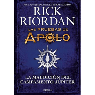 Las Pruebas De Apolo  6 La Maldicion Del Campamento Jupiter