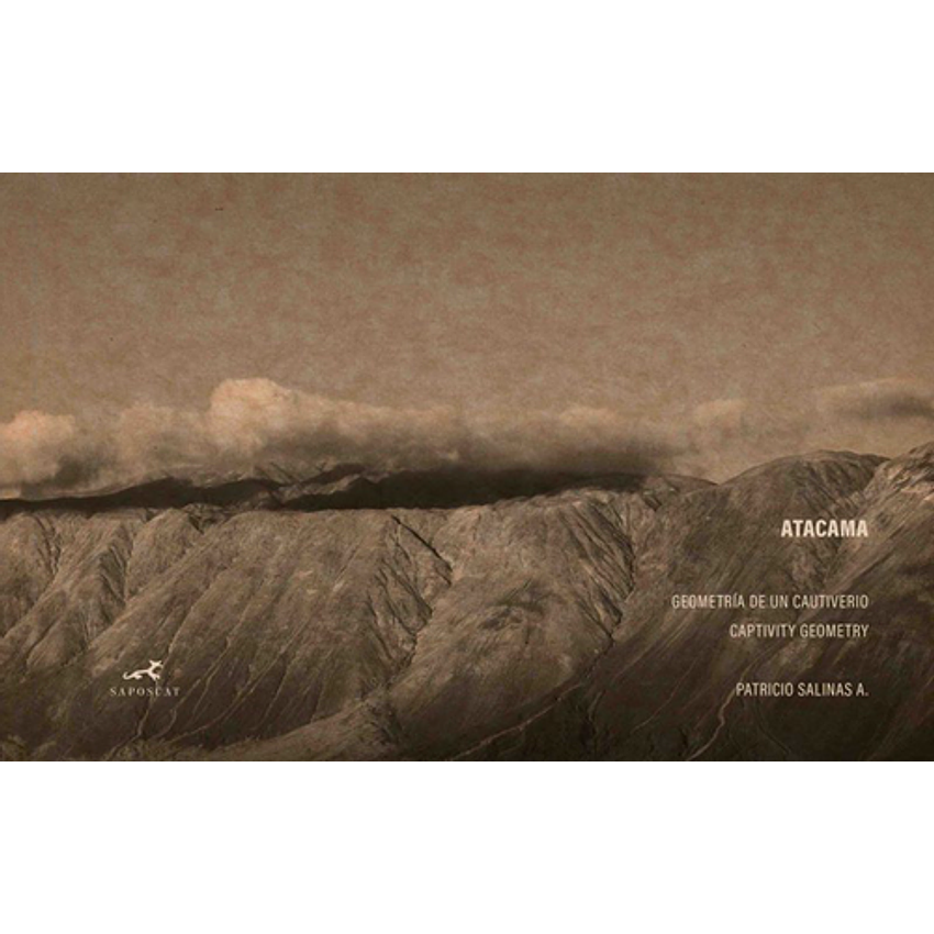 Atacama - Geometria De Un Cautiverio 1