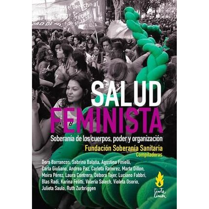 Salud Feminista. Soberania De Los Cuerpos, Poder Y Organizacion 1