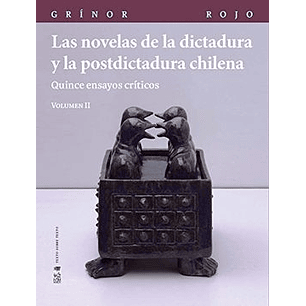 Novelas De La Dictadura Y La Postdictadura Chilena. Volumen 2, Las