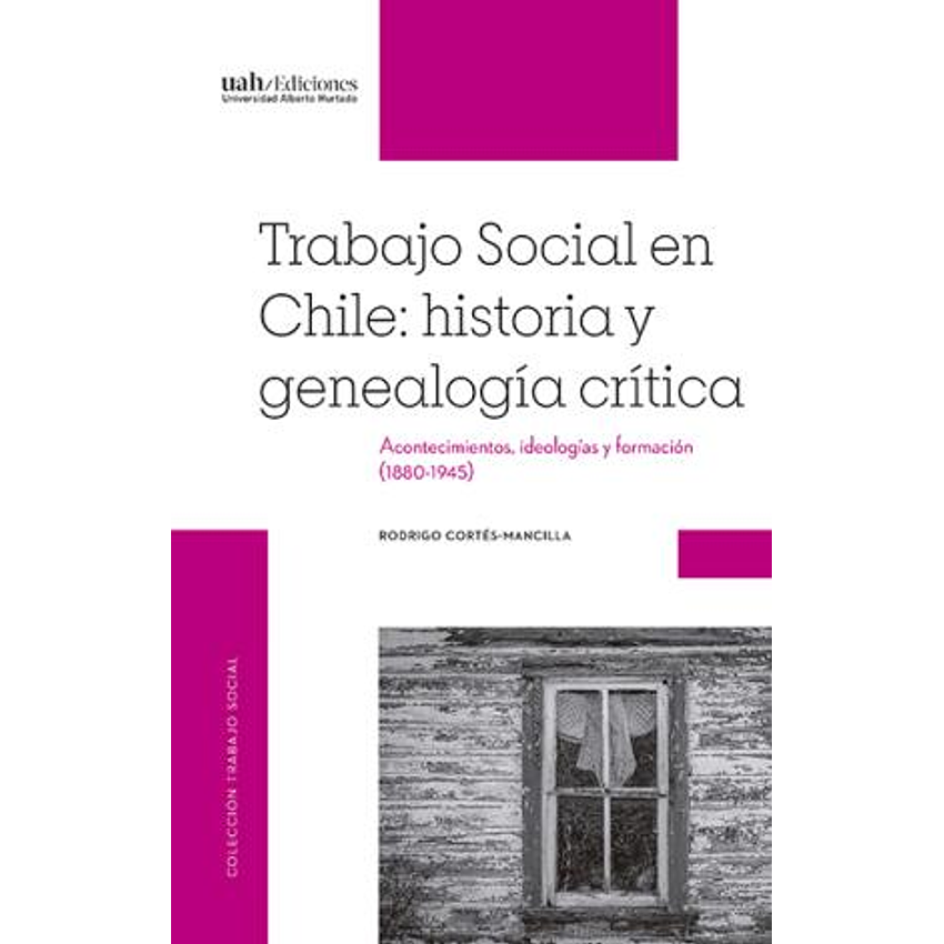 Trabajo Social En Chile Historia Y Genealogia Critica 1
