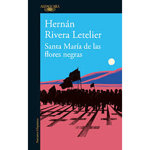 Santa Maria De Las Flores Negras (Alfaguara)
