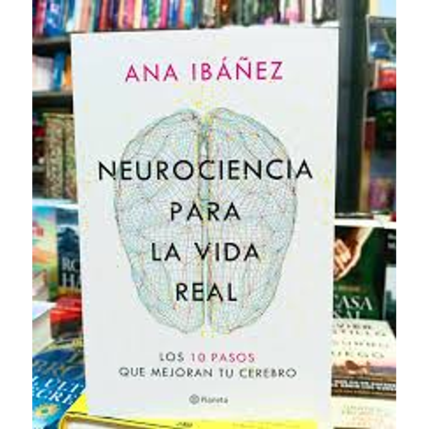 Neurociencia Para La Vida Real 1