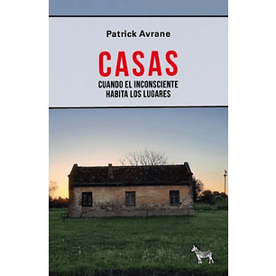Casas Cuando El Inconsciente Habita Los Lugares