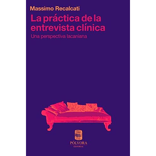 La Practica De La Entrevista Clinica Una Perspectiva Lacaniana