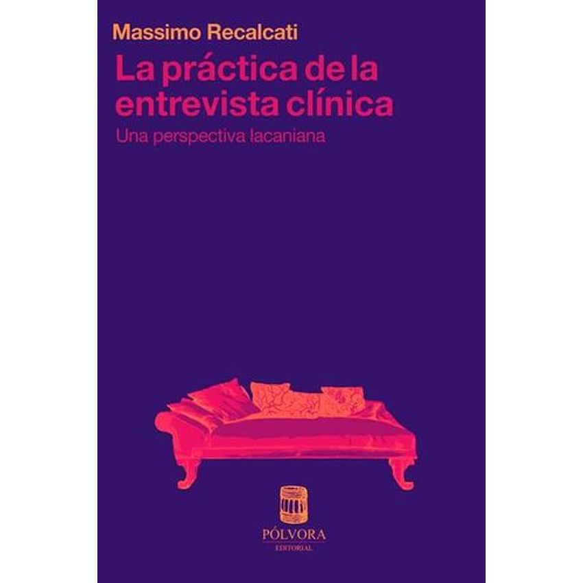 La Practica De La Entrevista Clinica Una Perspectiva Lacaniana 1