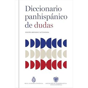 Diccionario Panhispánico De Dudas (Nueva Edición Revisada Y Actualizada)