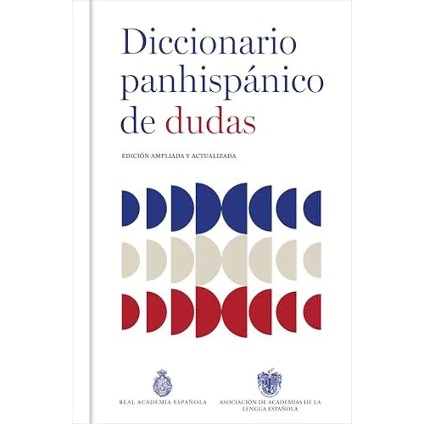 Diccionario Panhispánico De Dudas (Nueva Edición Revisada Y Actualizada) 1