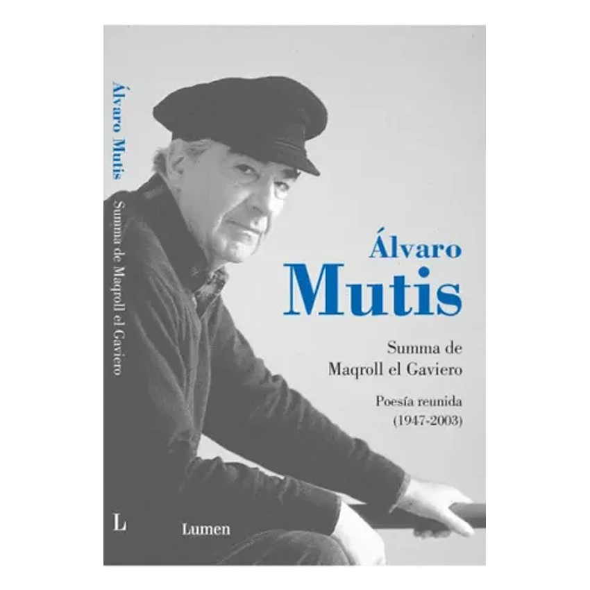Summa De Maqroll El Gaviero Poesia Reunida (1947-2003) 1