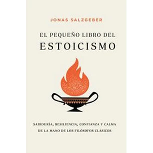 El Pequeño Libro Del Estoicismo