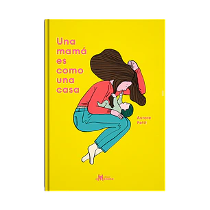 Una Mama Es Como Una Casa
