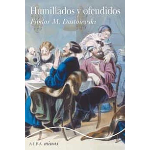 Humillados Y Ofendidos