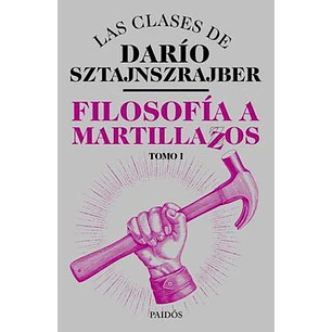 Filosofia A Martillazos Tomo I