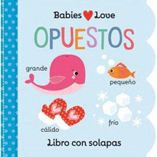 Babies Love - Opuestos