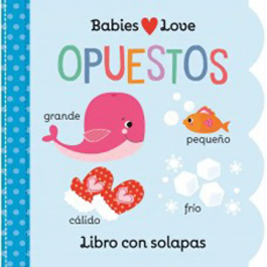 Babies Love - Opuestos 1