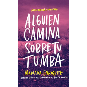 Alguien Camina Sobre Tu Tumba (Edicion Aumentada)