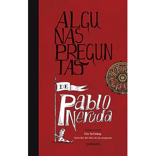 Algunas Preguntas De Pablo Neruda