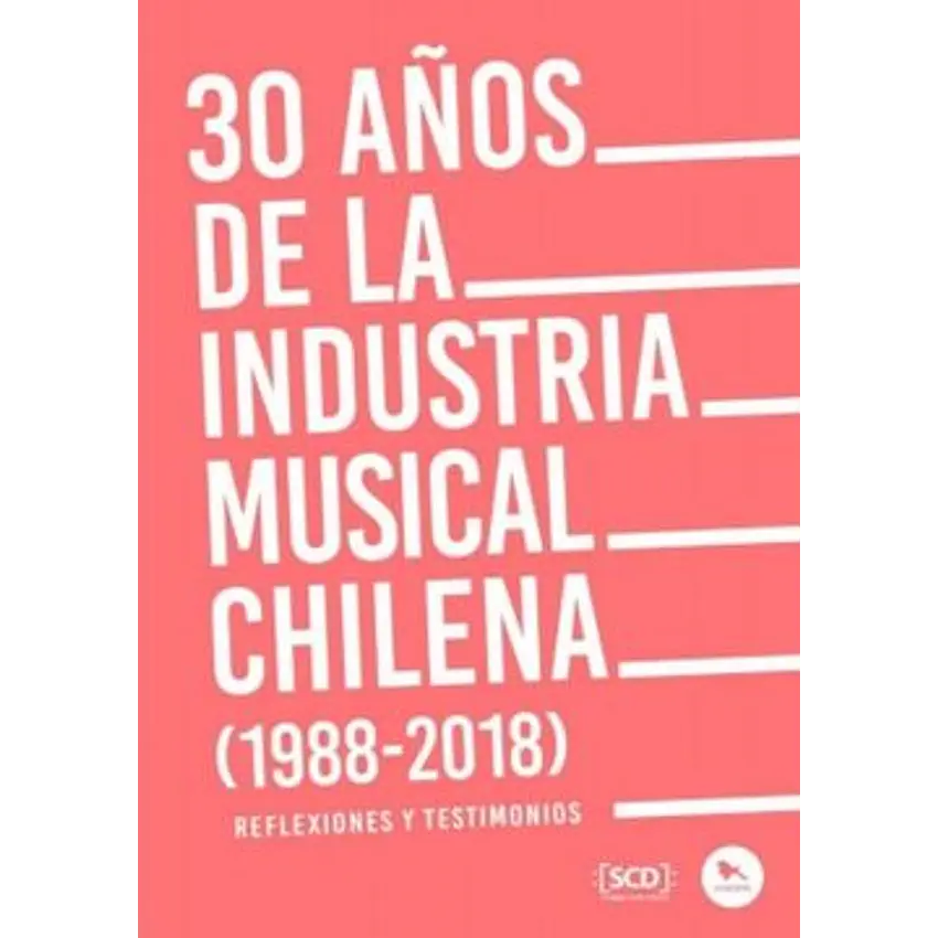 30 Años De La Industria Musical Chilena 1