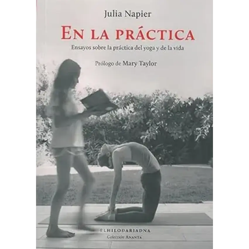 En La Práctica Ensayos Sobre La Practica Del Yoga Y De La Vida 1