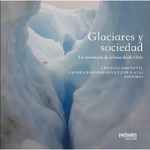 Glaciares Y Sociedad