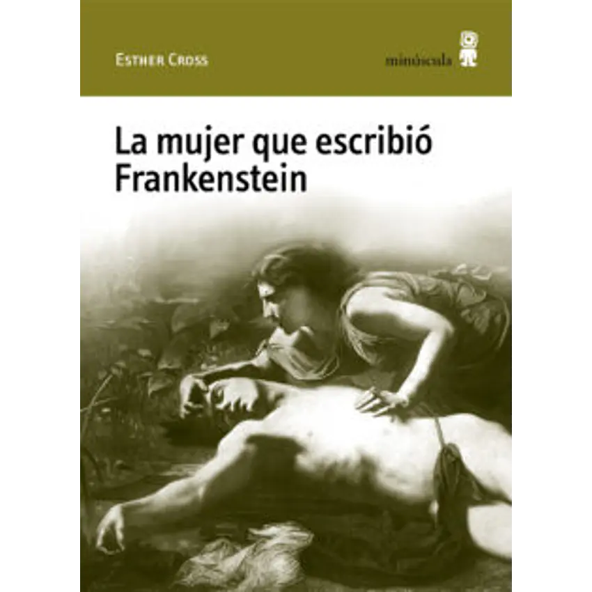 La Mujer Que Escribio Frankenstein 1