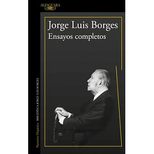 Ensayos Completos Borges