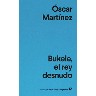 Bukele El Rey Desnudo