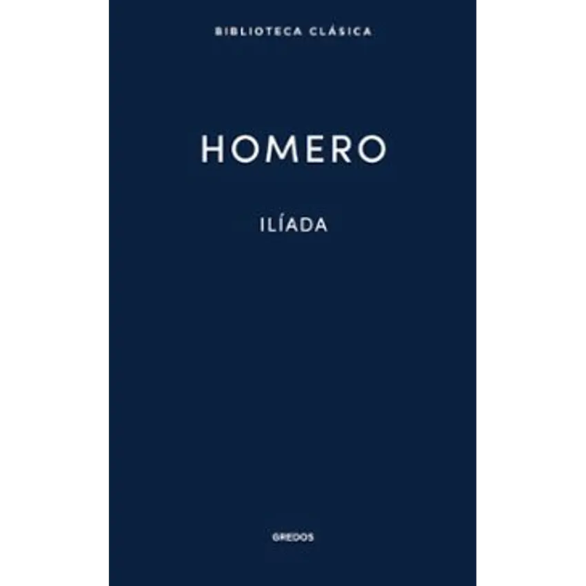 La Iliada (Nueva Biblioteca Clasica Gredos) 1