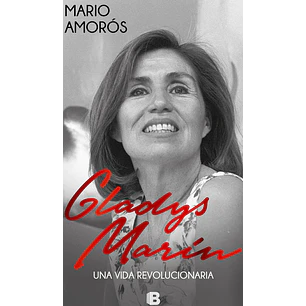 Gladys Marin Una Vida Revolucionaria