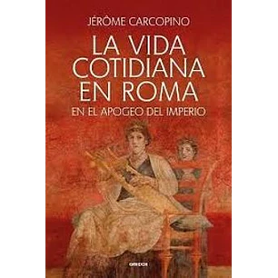 La Vida Cotidiana En Roma