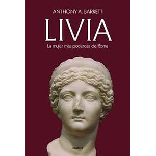 Livia La Mujer Mas Poderosa De Roma
