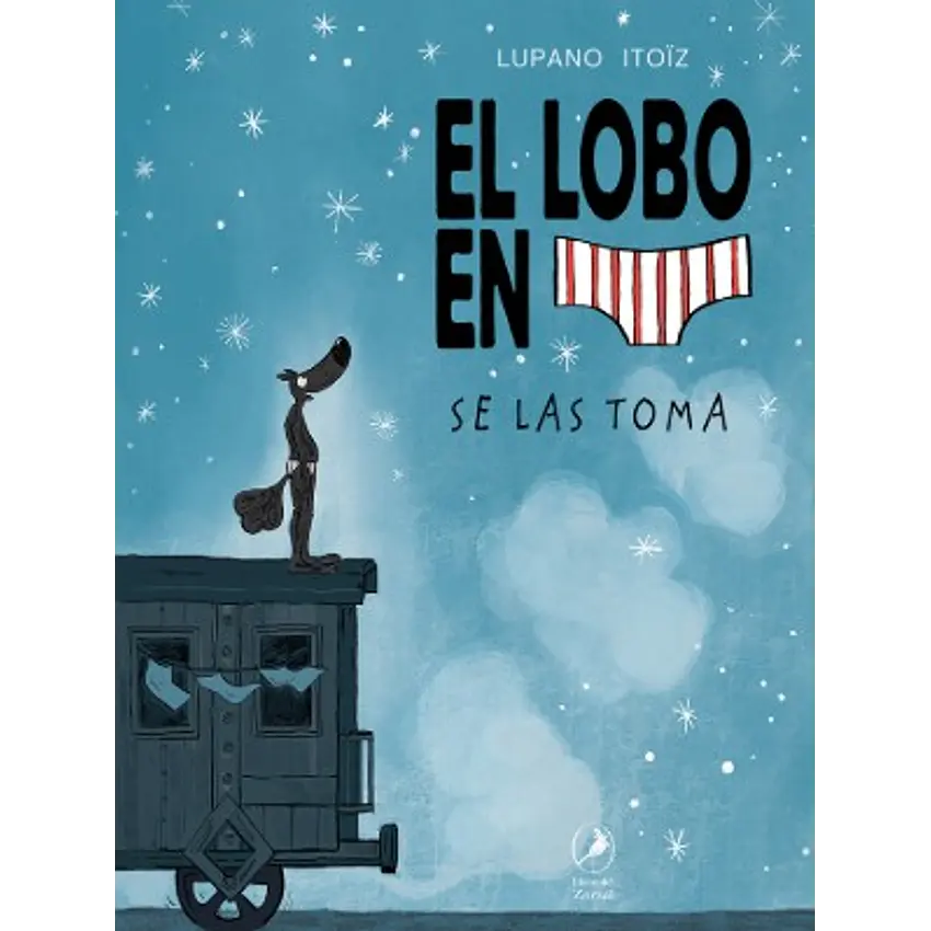 El Lobo En Calzoncillos 7: Se Las Toma 1