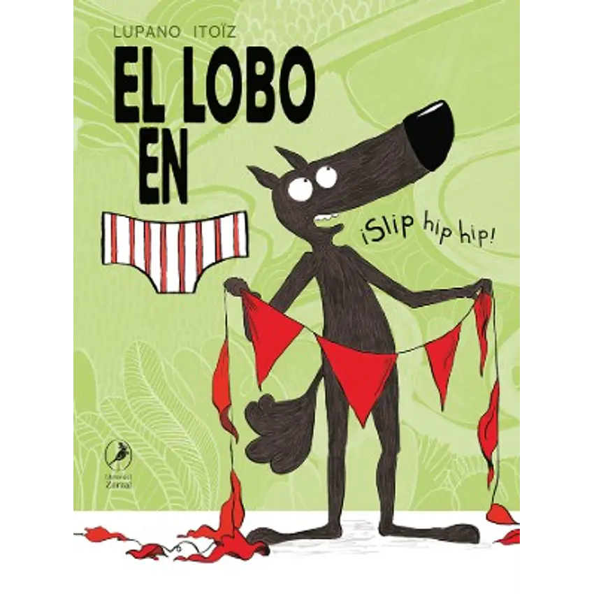El Lobo En Calzoncillos 3: ¡Slip Hip Hip! 1