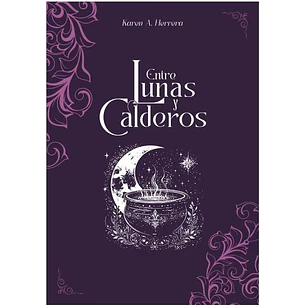 Entre Lunas Y Calderos