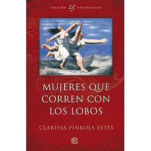 Mujeres Que Corren Con Los Lobos (B De Bolsillo)