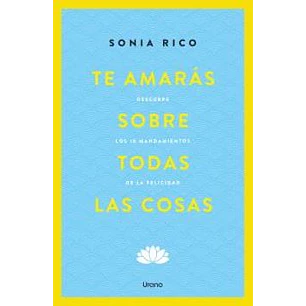 Te Amaras Sobre Todas Las Cosas