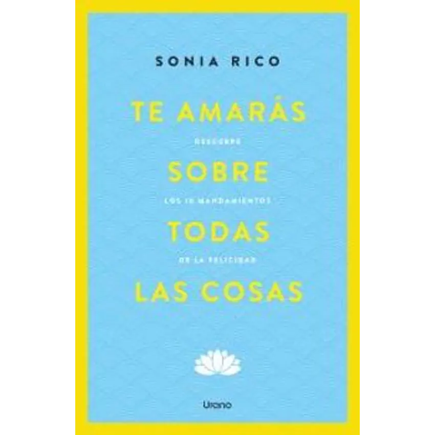 Te Amaras Sobre Todas Las Cosas 1