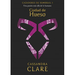 Cazadores De Sombras 1 Ciudad De Hueso (Booket)