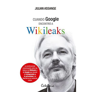 Cuando Google Encontro A Wikileaks