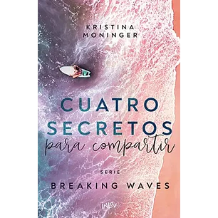 Cuatro Secretos Para Compartir (Serie Breakig Waves )