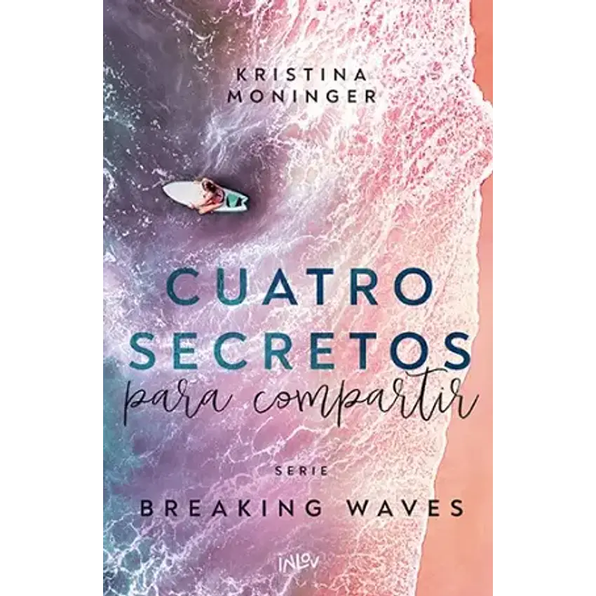 Cuatro Secretos Para Compartir (Serie Breakig Waves ) 1