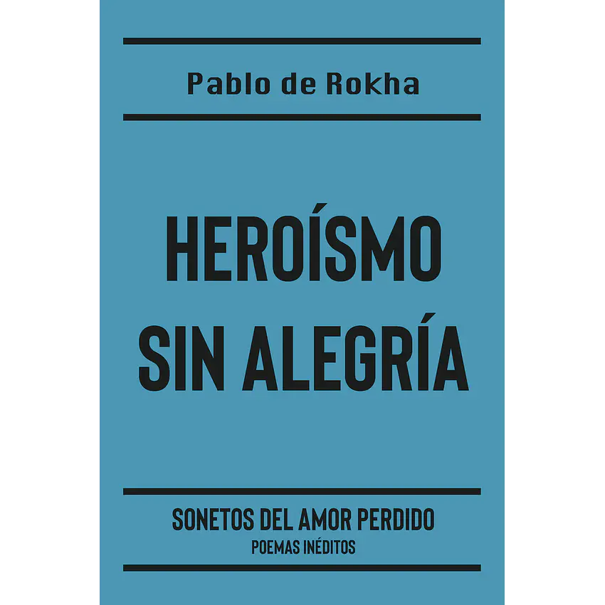 Heroismo Sin Alegria 1